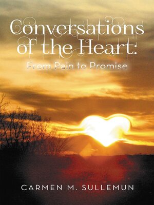 cover image of Conversations of the Heart; From Pain to Promise